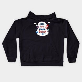 Do You Speak English ? Kids Hoodie